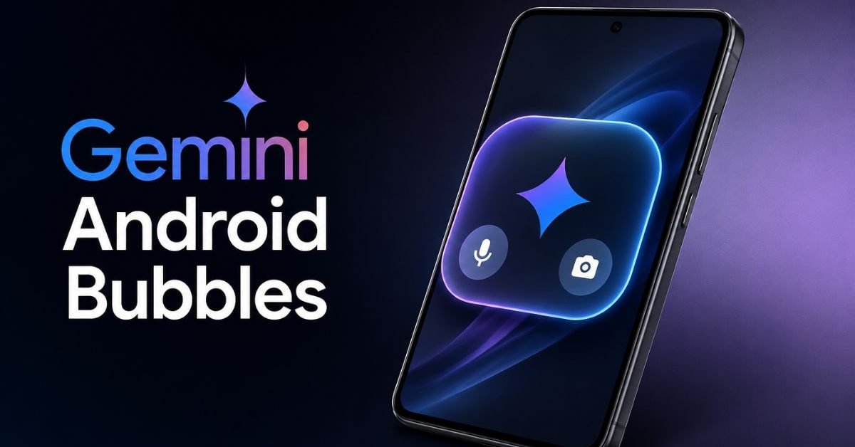 Gemini Android Bubbles