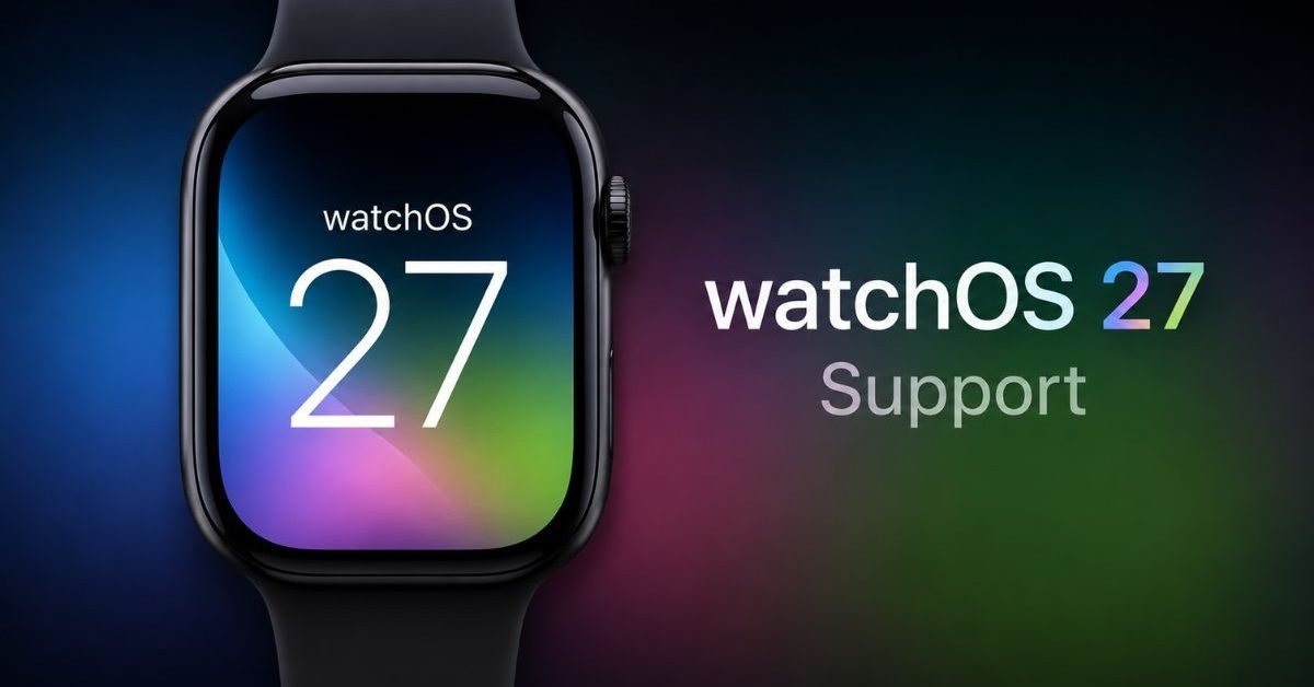 watchOS 27 Support